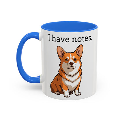 I Have Notes Funny Coworker Office Humor Corgi Mug