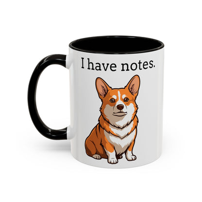 I Have Notes Funny Coworker Office Humor Corgi Mug