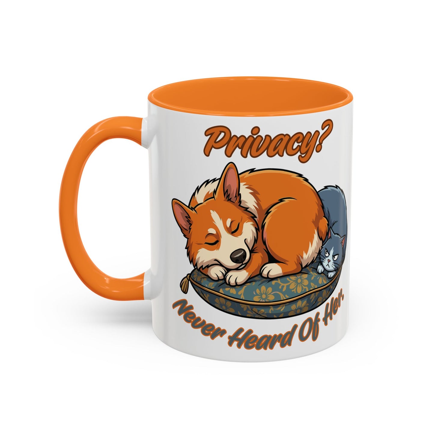 Privacy Never Heard Of Her Funny Dog Mom Corgi Mug