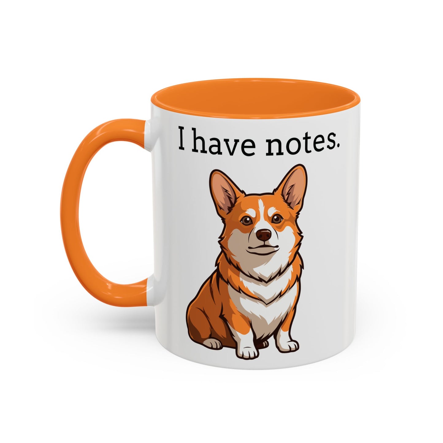 I Have Notes Funny Coworker Office Humor Corgi Mug