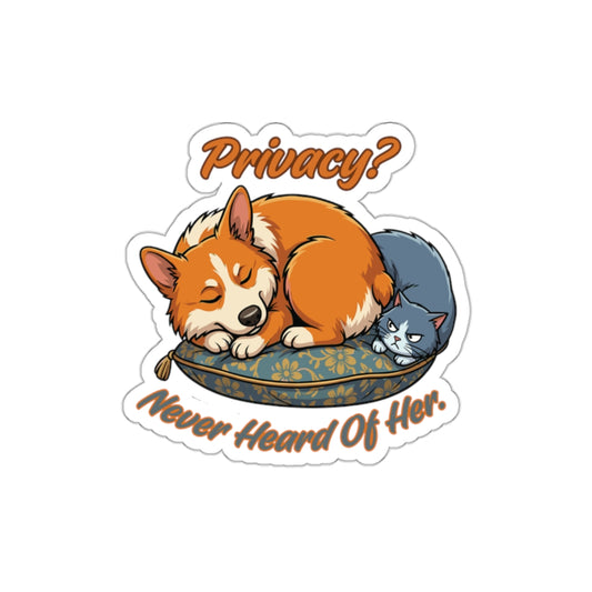 Privacy Never Heard Of Her Corgi Sticker