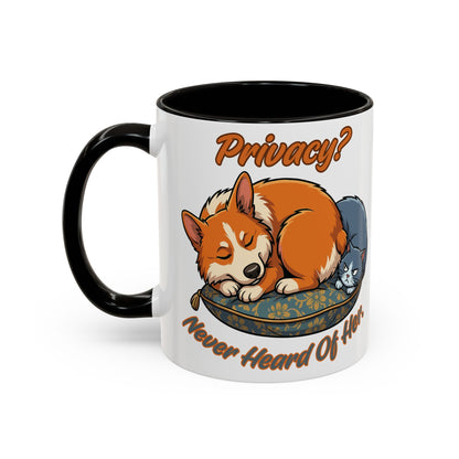 Privacy Never Heard Of Her Funny Dog Mom Corgi Mug