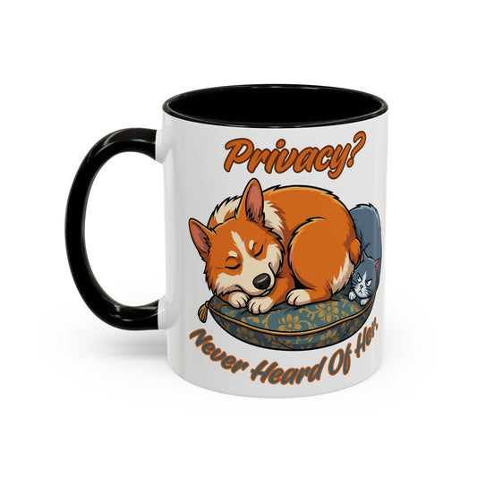 Privacy Never Heard Of Her Funny Dog Mom Corgi Mug