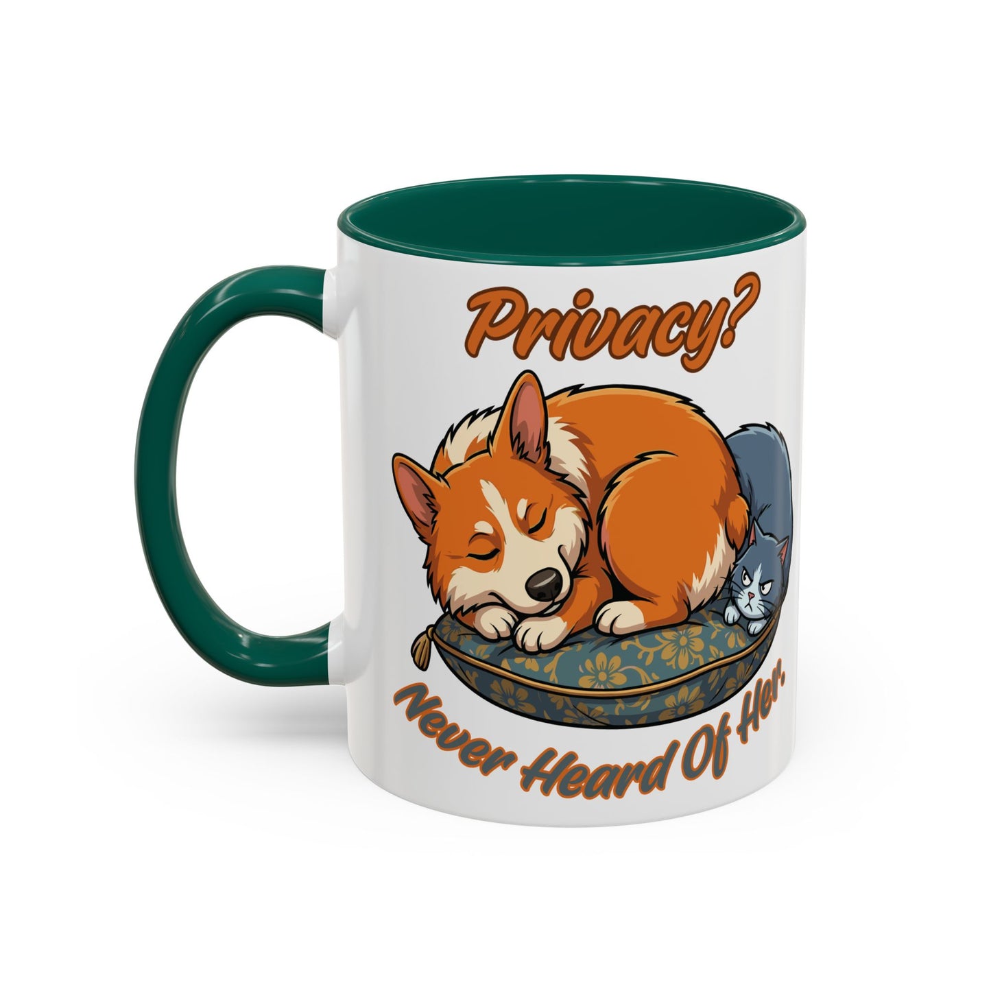 Privacy Never Heard Of Her Funny Dog Mom Corgi Mug